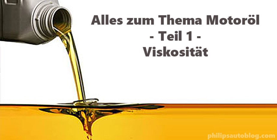 Alles zum Thema Motoröl – Teil 1 –&nbsp;Viskosität